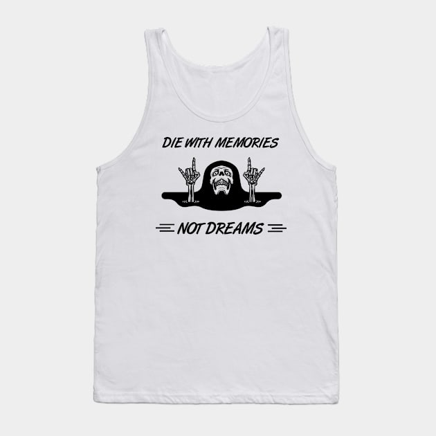 Die with Memories, Not with Dreams: Funny Bone Skeleton Hand Tank Top by MetalHoneyDesigns